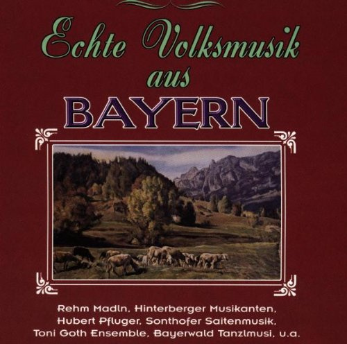 Echte Volksmusik aus Bayern