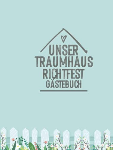 Richtfest Gästebuch: Erinnerungsbuch als Geschenk zur Einweihung und Einzug I Einzugsgeschenk für Eigenheim Hausbau zum Eintragen