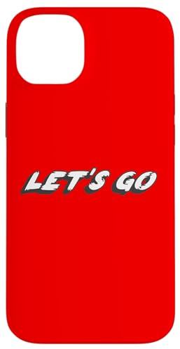 Let's Go | Let Us Go Time To Go Gotta Go Go Case for iPhone 14 Plus