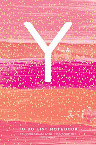 Y - To Do List Notebook, Daily Checklists with 3 Top Priorities, 120 Pages: Pretty Initial Monogram Letter A To-Do Book, Cute Hot Pink & Gold Confetti ... Task Planner (Pink Gold Series 1, Band 25)