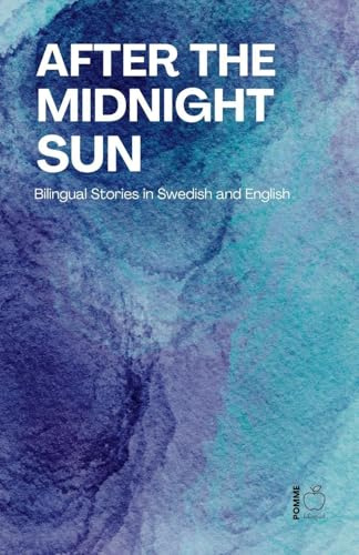 After the Midnight Sun: Bilingual Stories in Swedish and English