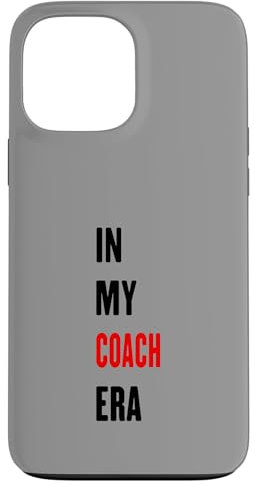 In meiner Coach-Ära lustiger Coach Hülle für iPhone 13 Pro Max