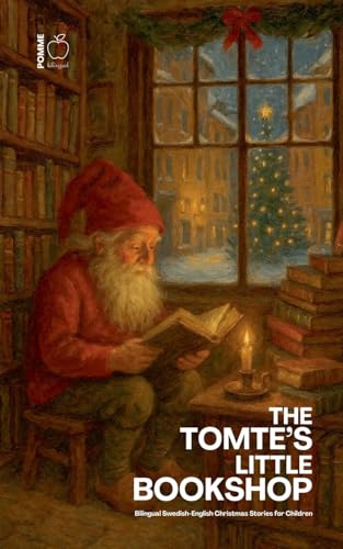 The Tomte's Little Bookshop: Bilingual Swedish-English Christmas Stories for Children