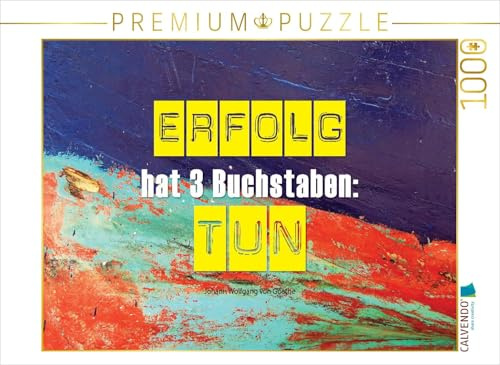 CALVENDO Puzzle EIN Motiv aus dem Kalender Erfolg hat 3 Buchstaben TUN | 1000 Teile Lege-Größe 64 x 48 cm Foto-Puzzle für glückliche Stunden
