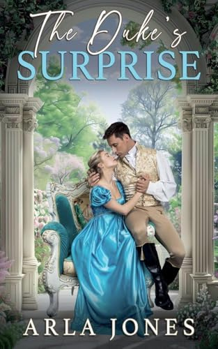 The Duke's Surprise (The Ackley Family Saga, Band 4)