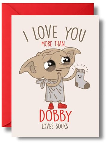Anniversary Card - I Love You More Than Dobby Loves Socks C816 | Husband Wife Partner Boyfriend Girlfriend, Film Lover, Quirky Humour