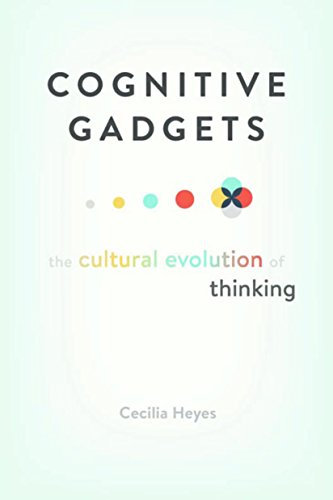 Cognitive Gadgets: The Cultural Evolution of Thinking (English Edition)