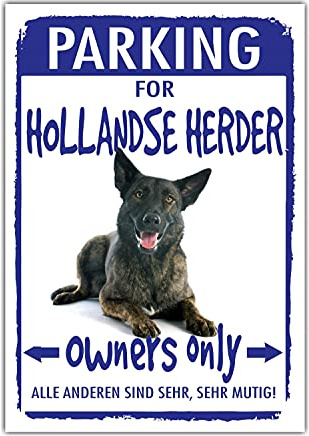 Hollandse Herder Holland Parking Schild Achtung Spruch Warnschild Türschild Fun Geschenkidee lustiger Spruch Hundemotiv Aluminium Wetterfestes Hundeschild
