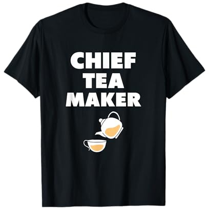 Chief Tea Maker Funny Tea Drinker T-Shirt
