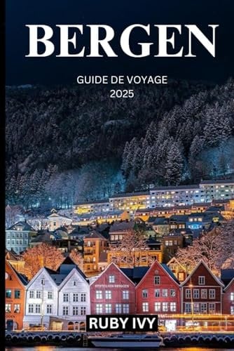 BERGEN GUIDE DE VOYAGE 2025: Là où les montagnes rencontrent la mer – Un voyage à travers la charmante porte d’entrée des fjords de la Norvège
