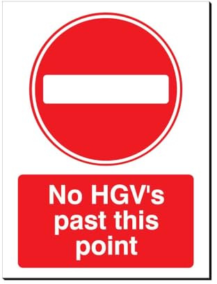 No HGVs Past This Point Safety Sign 480x350mm Waterproof 3 mm Foamex Board Qty 1