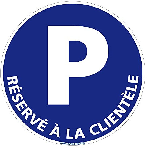 Panneau Parking Réservé à la Clientèle - Diamètre 170 mm, Plastique PVC 1 mm