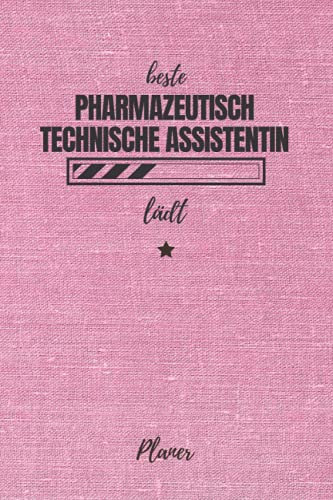 beste Pharmazeutisch-technische Assistentin lädt Planer: inkl. Kalender 2021/2022 für die Ausbildung o. Weiterbildung | Perfekt für Frauen/Mädchen, ... Nachschub sorgen | Ausbildungsbeginn Geschenk