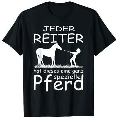 Jeder Reiter hat dieses eine ganz Spezielle Pferd Reitsport T-Shirt