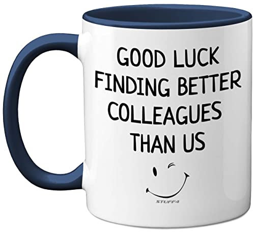 Tazza da caffè con scritta in inglese Good Luck Finding Better Colleagues Than Us da 325 ml, con manico blu navy, lavabile in lavastoviglie, regalo di lavoro, regalo di buona fortuna, regalo di