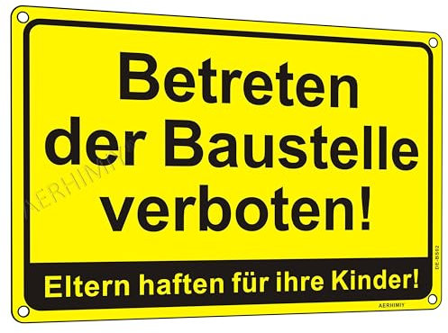 Betreten der Baustelle Verboten Schild Metall Reflektierend 20x30cm, Hinweisschild Eltern Haften für Ihre Kinder, Rostfreies Aluminium, UV-Beständig, mit Bohrlöcher (Gelb)