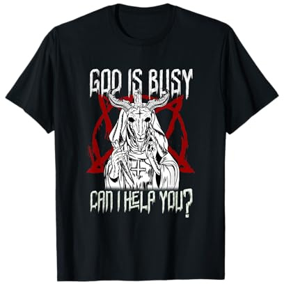 God Is Busy Can I Help You I Baphomet Okkult T-Shirt