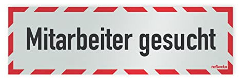 Reflektierendes Hinweisschild Mitarbeiter gesucht - Fahrzeugschild rot-weiß - verschiedene Ausführungen und Größen (150 mm x 500 mm, selbstklebend)