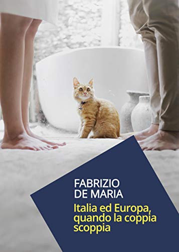 Italia ed Europa, quando la coppia scoppia