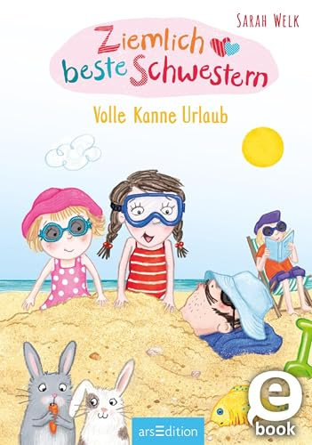 Ziemlich beste Schwestern – Volle Kanne Urlaub (Ziemlich beste Schwestern 4): Lustiges Kinderbuch mit vielen Bildern für freche Mädchen und Jungen ab 7 Jahre