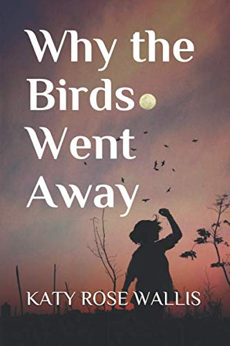 Why the Birds Went Away