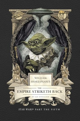 William Shakespeare's the Empire Striketh Back: Star Wars Part the Fifth (Shakespeare Star Wars, 5)