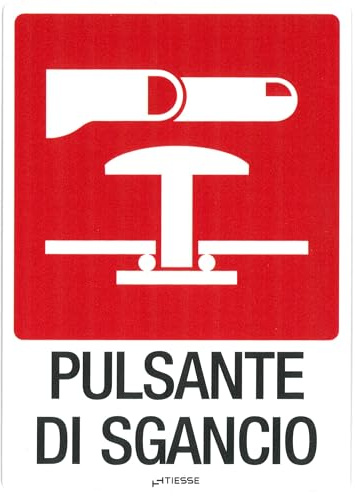 TIESSE - Cartello PULSANTE DI SGANCIO - Forex (PVC espanso) - Dimensione: 150x210 mm - MADE IN ITALY