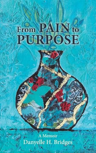 From Pain to Purpose: A Journey of Healing and Transformation