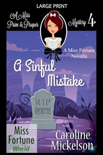 A Sinful Mistake (Miss Fortune World (a Miss Prim & Proper Mystery), Band 4)