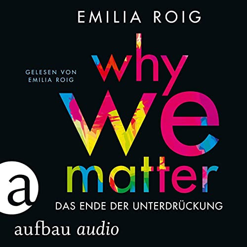 Why We Matter: Das Ende der Unterdrückung