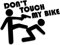 Decus Shop Dont Touch My Bike 2782 // Sticker Aufkleber vers. Größe Farbe