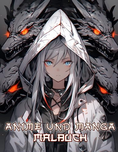 Anime Und Manga Malbuch: Tauchen Sie ein in die fesselnde Welt japanischer Porträts, in der Drachen, Vögel, Löwen, Blumen und vieles mehr harmonisch ... Mädchen in fantasievollen Kunstwerken