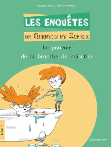 LES ENQUETES DE QUENTIN ET SOPHIE - Tome 7 - LE POUVOIR DE LA BRANCHE DE NOISETIER