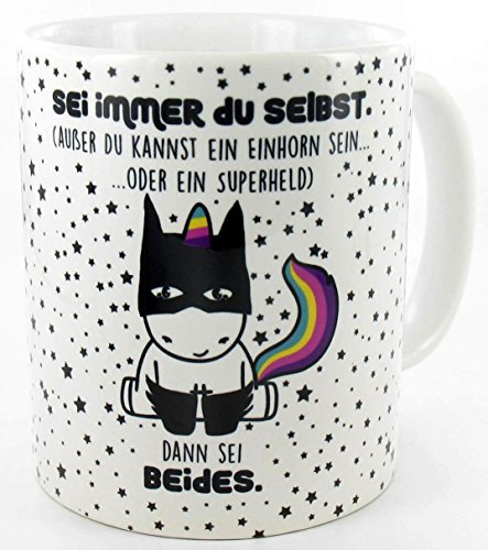 die stadtmeister Keramiktasse weiß ''Sei immer du selbst, außer du kannst ein Einhorn sein oder ein Superheld - dann sei beides!