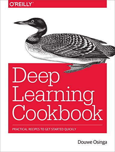 Deep Learning Cookbook: Practical Recipes to Get Started Quickly (English Edition)