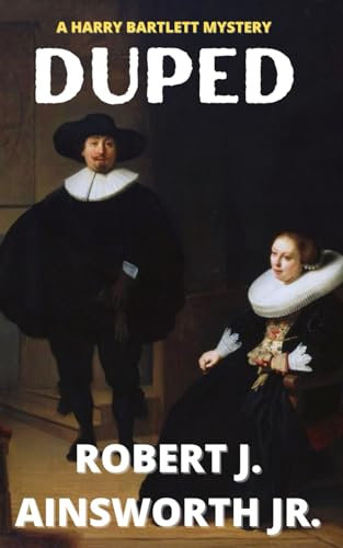 DUPED: A HARRY BARTLETT MYSTERY (The Harry Bartlett fraud mystery series, Band 3)