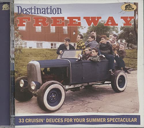 Destination Freeway 33 Cruisin' Deuces for Your