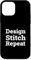 Design. Stitch. Repeat. Case for iPhone 12 mini