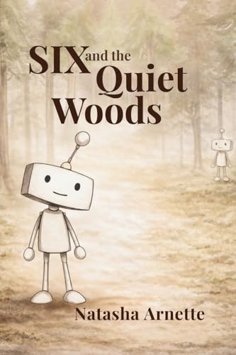 SIX and the Quiet Woods