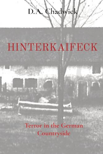 HINTERKAIFECK: Terror in the German Countryside