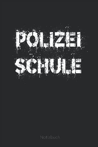Polizei Schule Notizbuch: Cooles Polizei Notizheft I 100 Seiten liniert I Journal I Eintragen von Notizen, Terminen, Aufgaben & Ideen I ca. DINA5 I Merkbuch und Journal I Geschenkidee für Polizisten