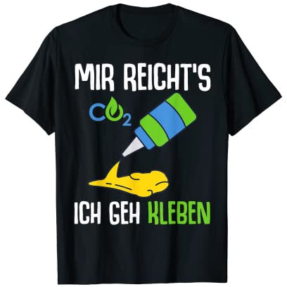 Klimakleber Sprüche Klimaaktivisten Klimaschutz Geschenke T-Shirt