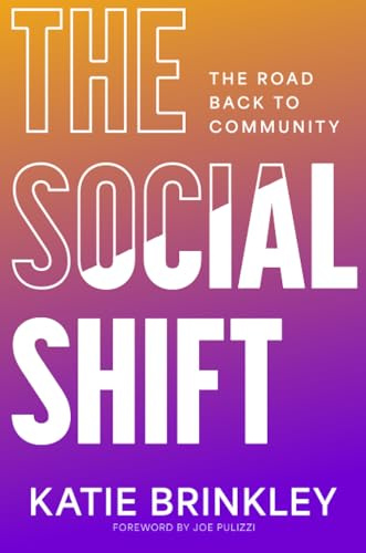 The Social Shift: The Road Back to Community