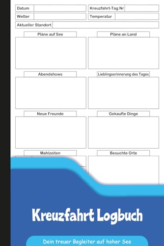 Kreuzfahrt Logbuch: Reisejournal zur Dokumentation von Kreuzfahrt-Tagen, Ausflügen, Mahlzeiten, Shows und Erinnerungen.