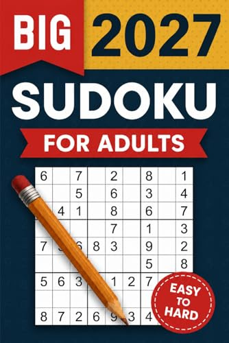Big Sudoku Book for Adults - Easy to Hard: Large Print Sudoku Puzzles with Detailed Step-by-step Solutions and Hints When You Get Stuck