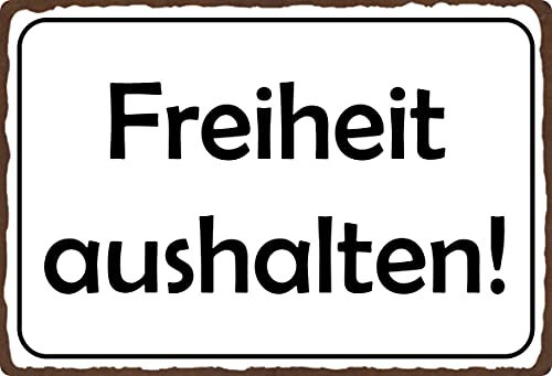 Metall Schild 20x30cm Freiheit aushalten Spruch Blechschild