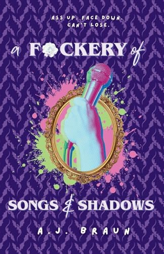 A F*ckery of Songs & Shadows