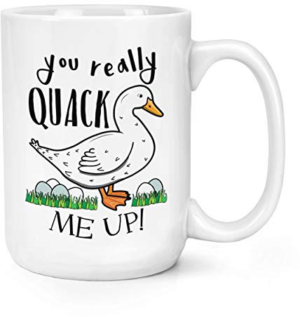 You Really Quack Me Up Duck 15oz Large Mug Cup