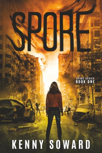 SPORE: Spore Book 1: (A Post Apocalyptic Survival Thriller)