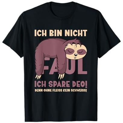 Ich bin nicht faul Ich spare Deo - Lustiger Spruch Faultier T-Shirt